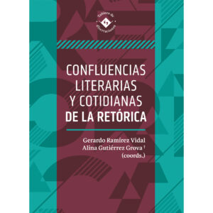 CONFLUENCIAS LITERARIAS Y COTIDIANAS DE LA RETORICA
