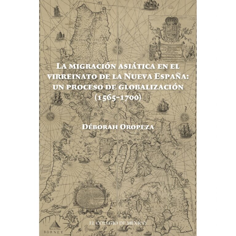 LA MIGRACIÓN ASIÁTICA EN EL VIRREINATO DE LA NUEVA ESPAÑA: