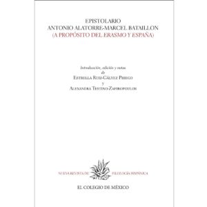 EPISTOLARIO ANTONIO ALATORRE-MARCEL BATAILLON