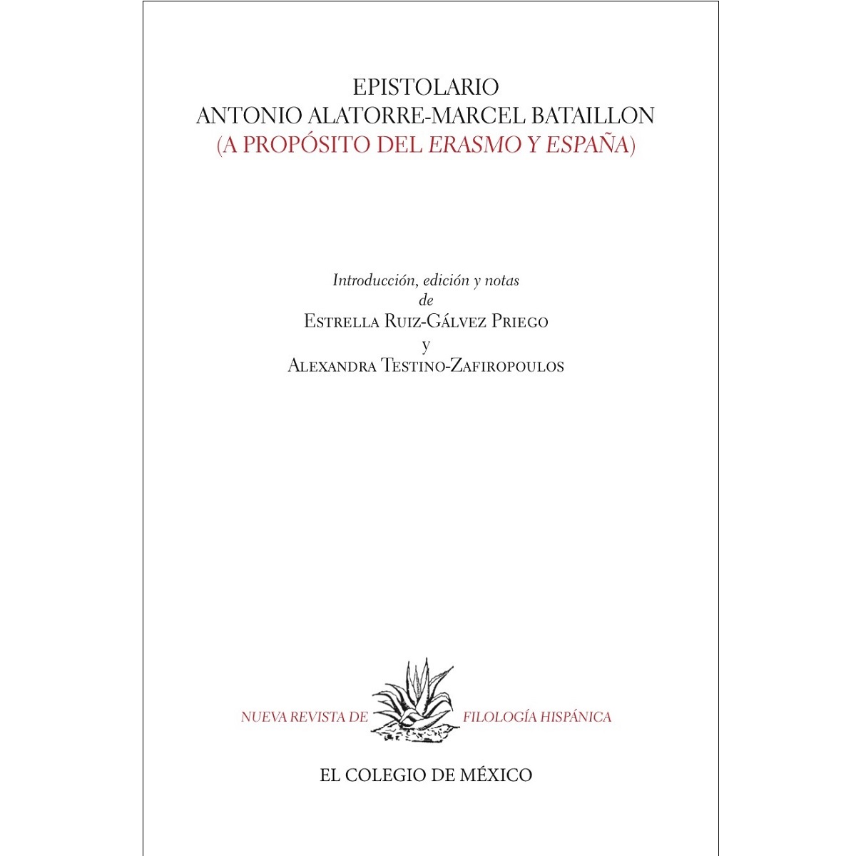 EPISTOLARIO ANTONIO ALATORRE-MARCEL BATAILLON