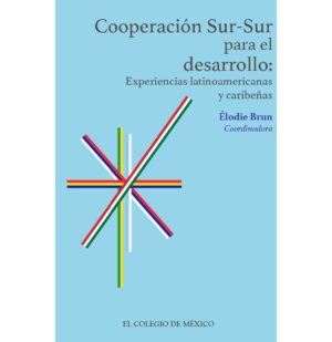 COOPERACIÓN SUR-SUR PARA EL DESARROLLO: 9786075642871