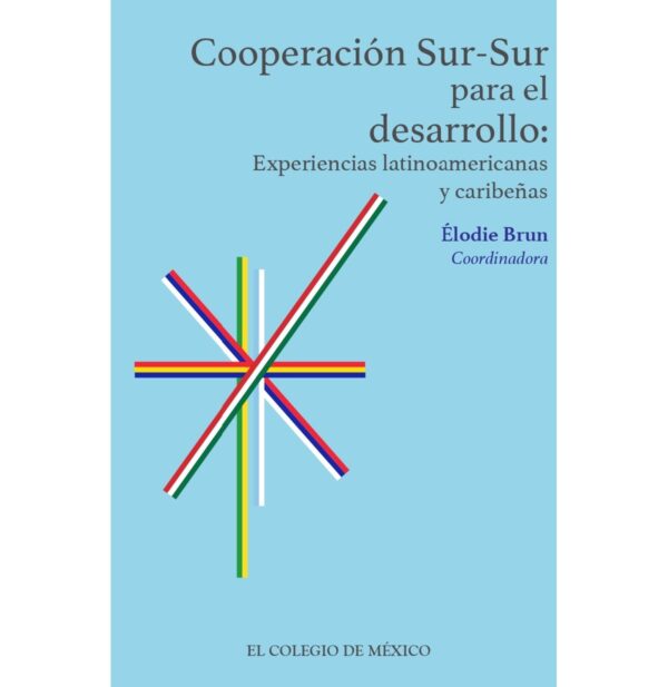 COOPERACIÓN SUR-SUR PARA EL DESARROLLO: 9786075642871