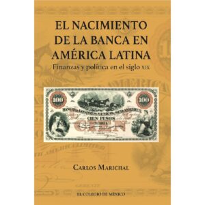 EL NACIMIENTO DE LA BANCA EN AMÉRICA LATINA.