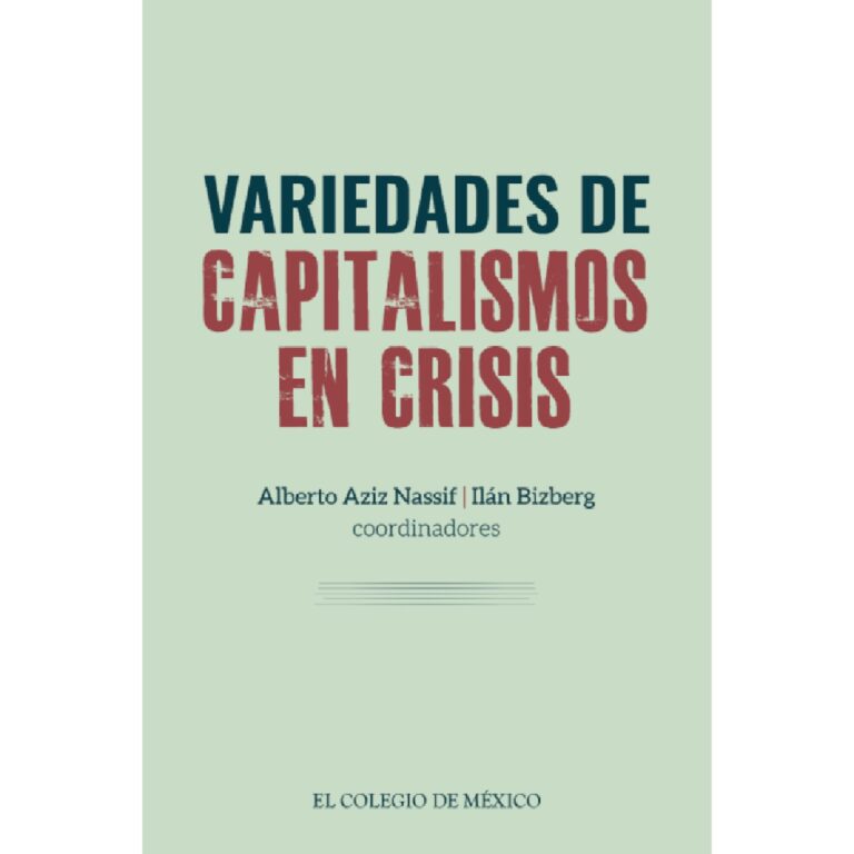 VARIEDADES DE CAPITALISMOS EN CRISIS.