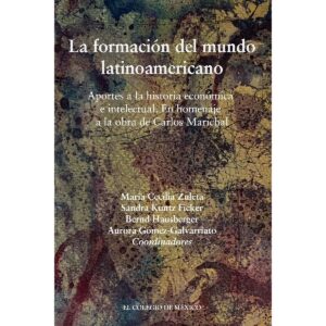 LA FORMACIÓN DEL MUNDO LATINOAMERICANO.