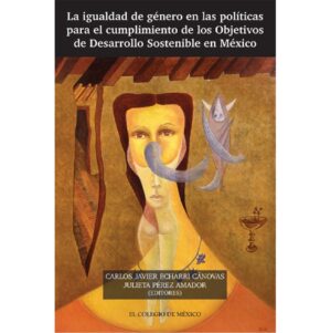 LA IGUALDAD DE GÉNERO EN LAS POLÍTICAS PARA EL CUMPLIMIENTO DE LOS OBJETIVOS DE DESARROL