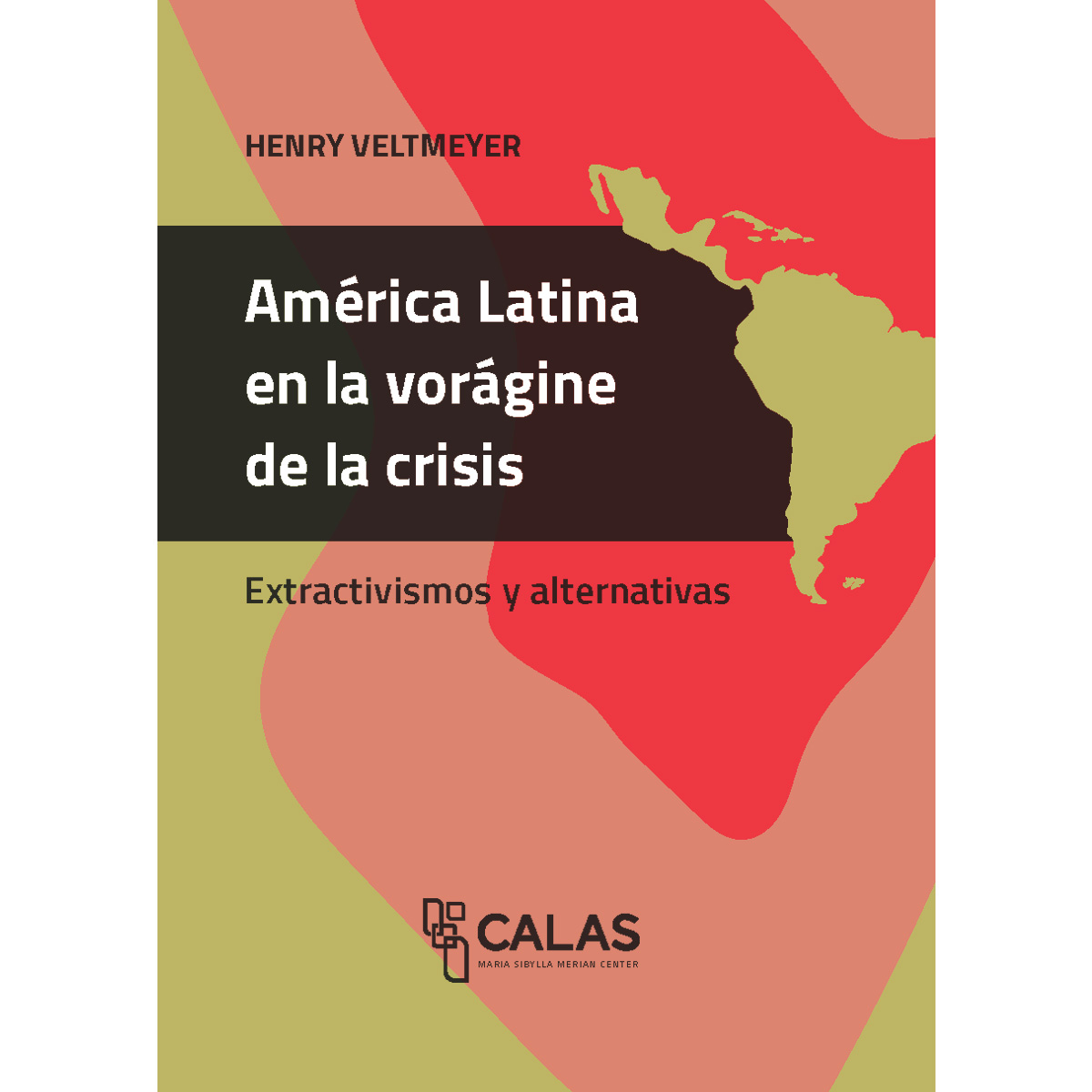 AMÉRICA LATINA EN LA VORÁGINE DE LA CRISIS