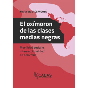 EL OXÍMORON DE LAS CLASES MEDIAS NEGRAS