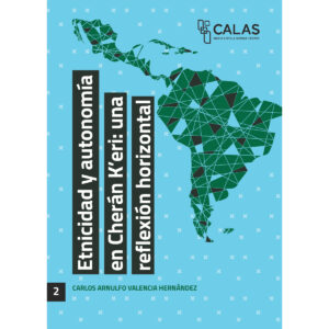 ETNICIDAD Y AUTONOMÍA EN CHERÁN KERI: UNA REFLEXIÓN HORIZONTAL