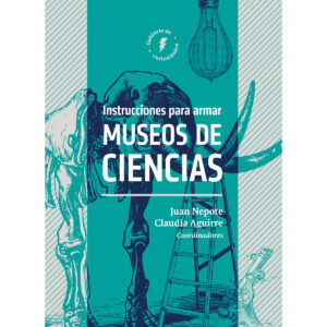 INSTRUCCIONES PARA ARMAR MUSEOS DE CIENCIAS