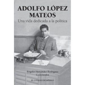 ADOLFO LÓPEZ MATEOS