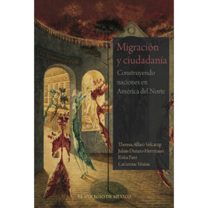MIGRACIÓN Y CIUDADANÍA 9786076281000