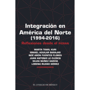 INTEGRACIÓN EN AMÉRICA DEL NORTE (1994-2016)