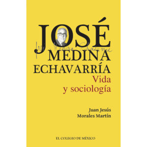 JOSÉ MEDINA ECHAVARRÍA.