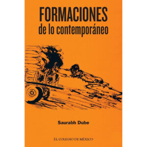 FORMACIONES DE LO CONTEMPORÁNEO 9786076281376
