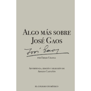 ALGO MÁS SOBRE JOSÉ GAOS 9786076281567