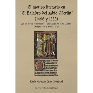 EL MOTIVO LITERARIO EN EL BALADRO DEL SABIO MERLIÉN (1498 Y 1535)