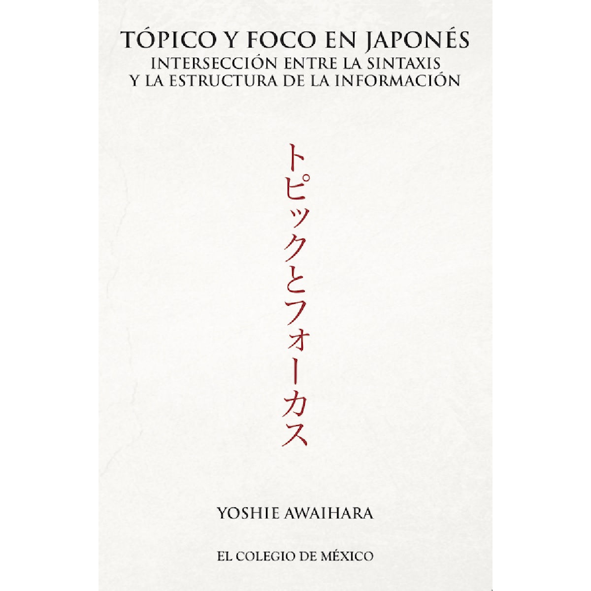 TÓPICO Y FOCO EN JAPONÉS.