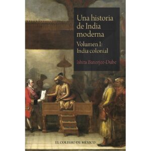 UNA HISTORIA DE INDIA MODERNA