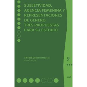 SUBJETIVIDAD, AGENCIA FEMENINA Y REPRESENTACIONES DE GÉNERO: