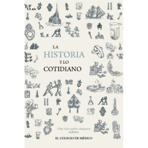 LA HISTORIA Y LO COTIDIANO