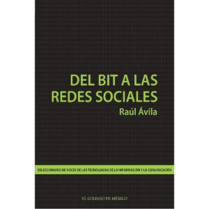 DEL BIT A LAS REDES SOCIALES. 9786076288931
