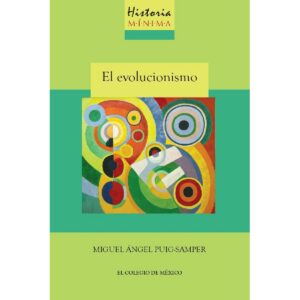 HISTORIA MÍNIMA DEL EVOLUCIONISMO
