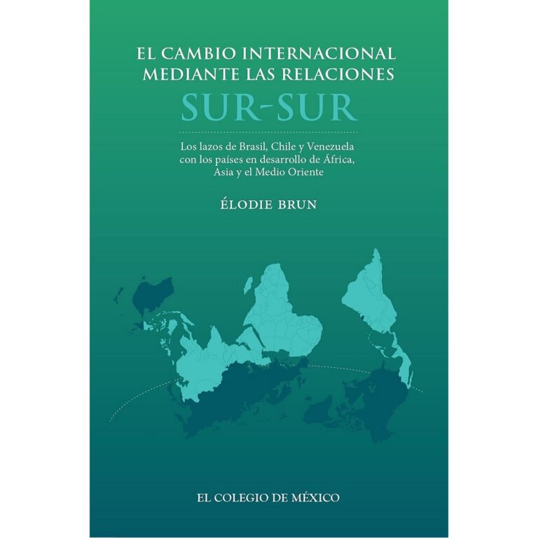 EL CAMBIO INTERNACIONAL MEDIANTE LAS RELACIONES SUR - SUR