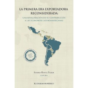 LA PRIMERA ERA EXPORTADORA RECONSIDERADA: