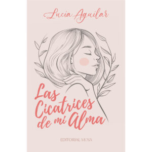 LAS CICATRICES DE MI ALMA