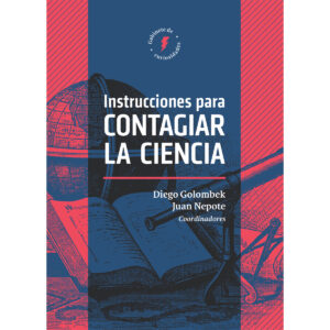 INSTRUCCIONES PARA CONTAGIAR LA CIENCIA