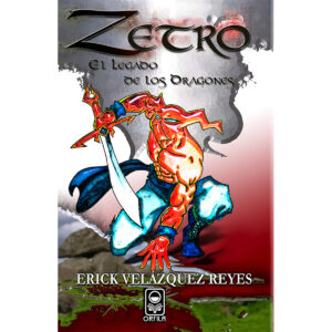 ZETRO. EL LEGADO DE LOS DRAGONES 9786077521020