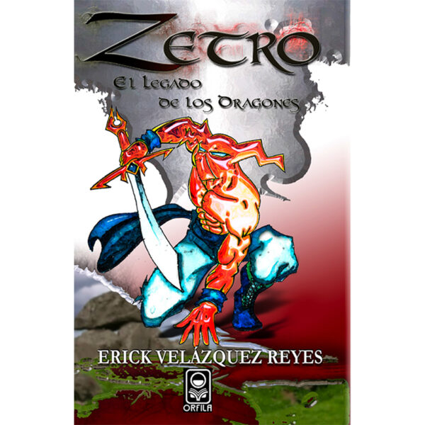 ZETRO. EL LEGADO DE LOS DRAGONES 9786077521020