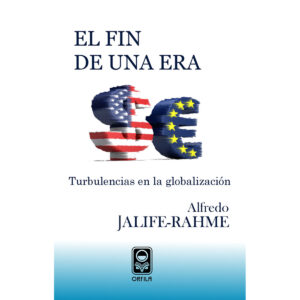 EL FIN DE UNA ERA: TURBULENCIAS EN LA GLOBALIZACIÓN 9786077521044