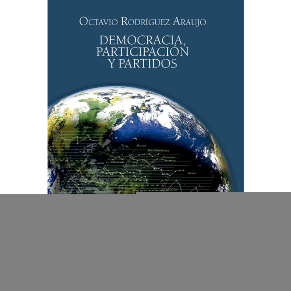 DEMOCRACIA, PARTICIPACIÓN Y PARTIDOS 9786077521372
