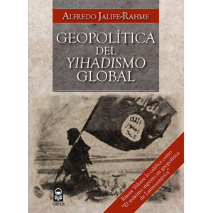 GEOPOLÍTICA DEL YIHADISMO GLOBAL 9786077521402