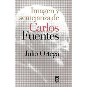 IMAGEN Y SEMEJANZA DE CARLOS FUENTES 9786077521419