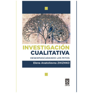 INVESTIGACIÓN CUALITATIVA DESENMASCARANDO LOS MITOS 9786077521433