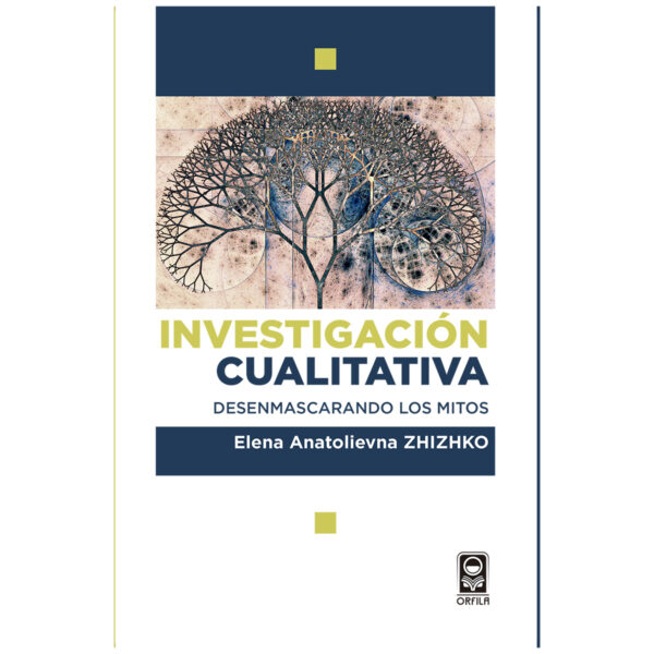 INVESTIGACIÓN CUALITATIVA DESENMASCARANDO LOS MITOS 9786077521433