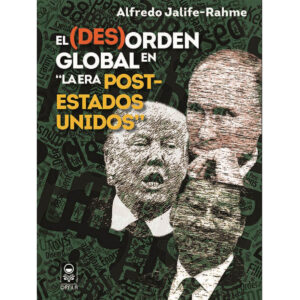 EL (DES)ORDEN GLOBAL EN LA ERA POST-ESTADOS UNIDOS 9786077521570