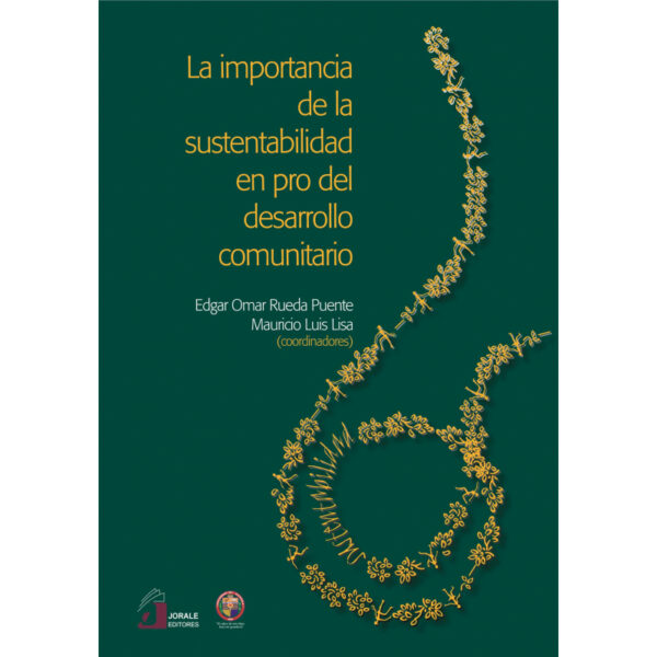 LA IMPORTANCIA DE LA SUSTENTABILIDAD EN PRO DEL DESARROLLO COMUNITARIO 9786077522157