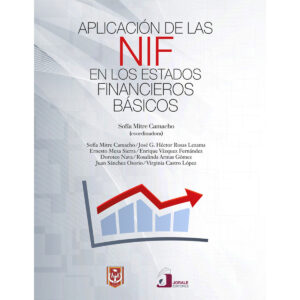 APLICACIÓN DE LAS NIF EN LOS ESTADOS FINANCIEROS BÁSICOS 9786077522263