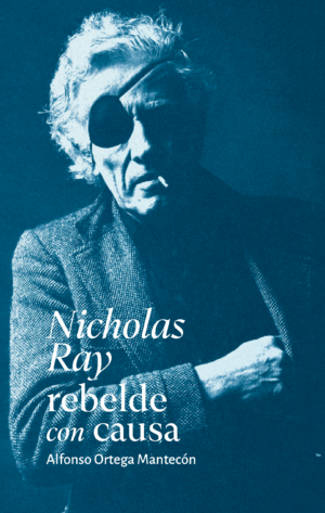 NICHOLAS RAY REBELDE CON CAUSA 9786077535607