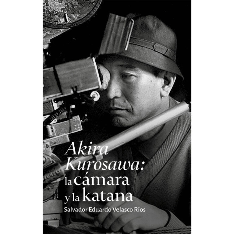 AKIRA KUROSAWA: LA CÁMARA Y LA KATANA
