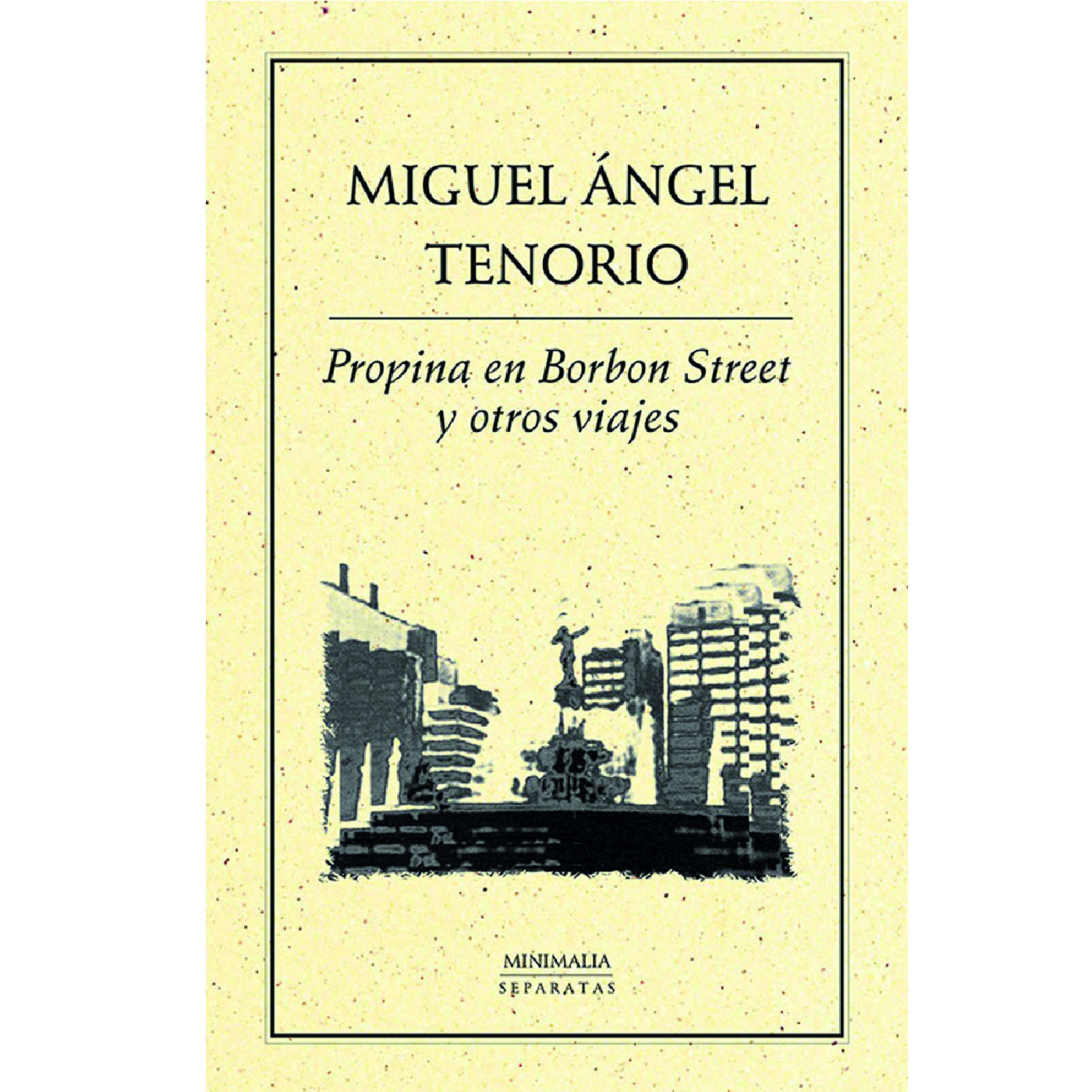 PROPINA EN BORBON STREET Y OTROS VIAJES