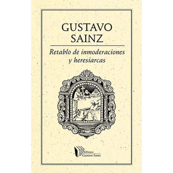 RETABLO DE INMODERACIONES Y HERESIARCAS 9786078312627