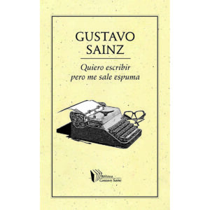 QUIERO ESCRIBIR PERO ME SALE ESPUMA 9786078312740