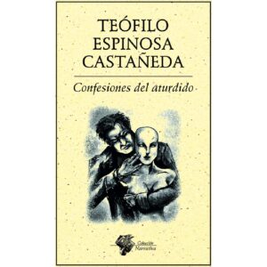 CONFESIONES DEL ATURDIDO