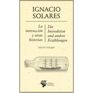 INSTRUCCIÓN Y OTRAS HISTORIAS, LA / DIE INSTRUKTION UND ANDERE ERZ√§HLUNGEN 9786078412587
