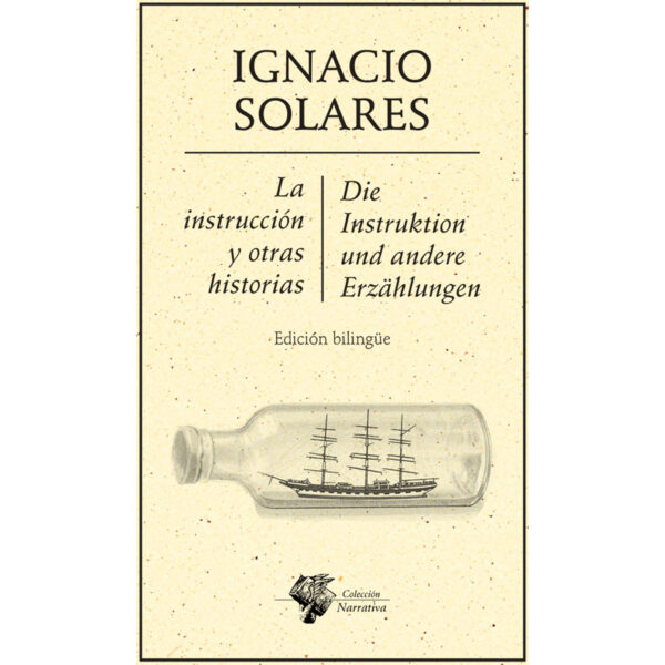 INSTRUCCIÓN Y OTRAS HISTORIAS, LA / DIE INSTRUKTION UND ANDERE ERZ√§HLUNGEN 9786078412587